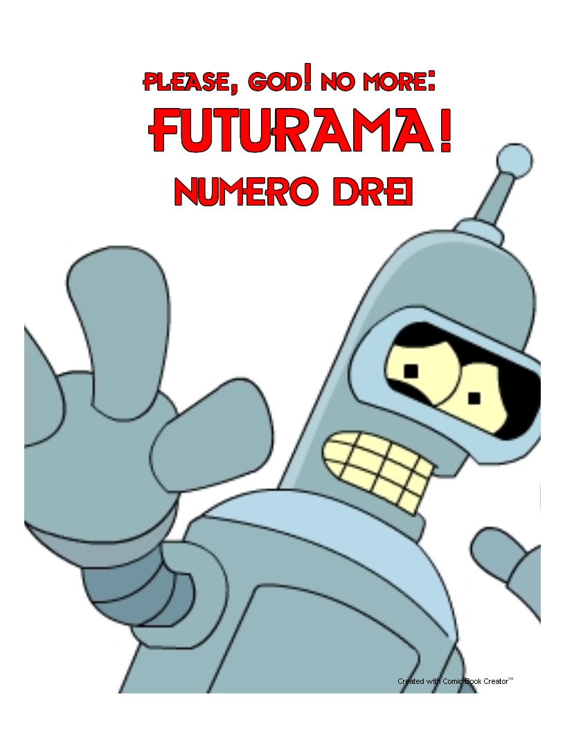 please god no more futurama issue 3 - page 1